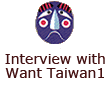 Interview with Want Taiwan1