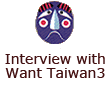 Interview with Want Taiwan3