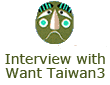 Interview with Want Taiwan3