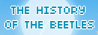 The History of the Beetles